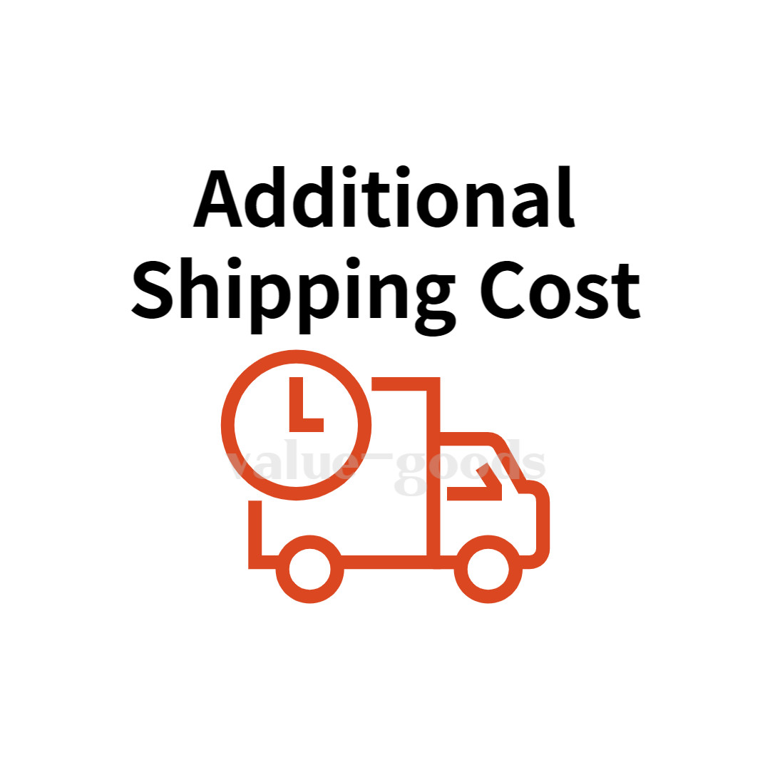 Additional shipping fee –