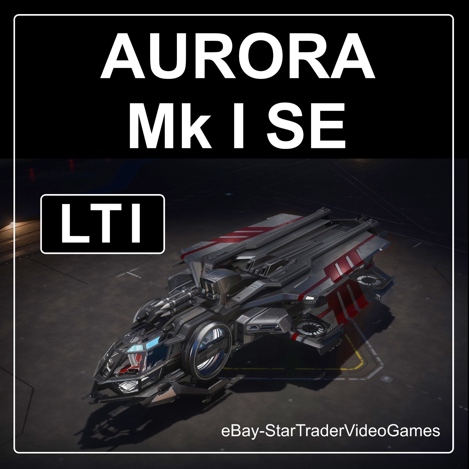 STAR CITIZEN SHIP – AURORA MKI SE – LTI ORIGINAL WARBOND