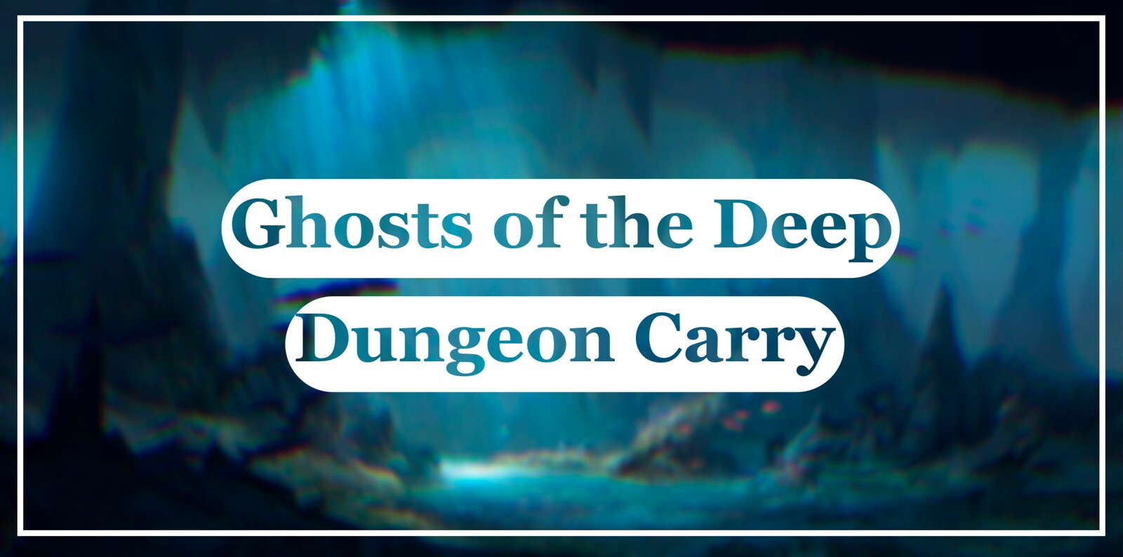 Ghosts of the Deep Dungeon — Carry (Any Platform)
